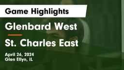 Glenbard West  vs St. Charles East  Game Highlights - April 26, 2024