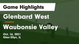 Glenbard West  vs Waubonsie Valley  Game Highlights - Oct. 16, 2021