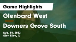 Glenbard West  vs Downers Grove South  Game Highlights - Aug. 30, 2022