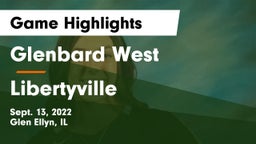 Glenbard West  vs Libertyville  Game Highlights - Sept. 13, 2022