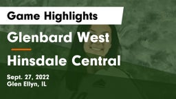 Glenbard West  vs Hinsdale Central  Game Highlights - Sept. 27, 2022