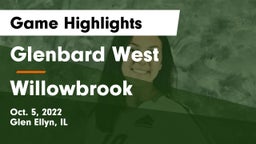 Glenbard West  vs Willowbrook  Game Highlights - Oct. 5, 2022