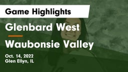 Glenbard West  vs Waubonsie Valley  Game Highlights - Oct. 14, 2022