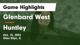 Glenbard West  vs Huntley  Game Highlights - Oct. 15, 2022