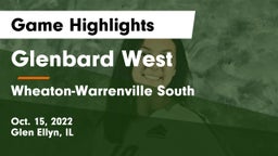 Glenbard West  vs Wheaton-Warrenville South  Game Highlights - Oct. 15, 2022