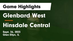 Glenbard West  vs Hinsdale Central  Game Highlights - Sept. 26, 2023