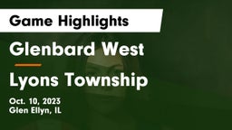 Glenbard West  vs Lyons Township  Game Highlights - Oct. 10, 2023