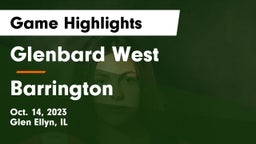 Glenbard West  vs Barrington  Game Highlights - Oct. 14, 2023