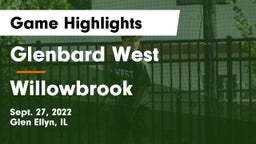 Glenbard West  vs Willowbrook  Game Highlights - Sept. 27, 2022