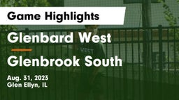 Glenbard West  vs Glenbrook South  Game Highlights - Aug. 31, 2023