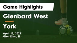 Glenbard West  vs York  Game Highlights - April 12, 2022