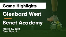 Glenbard West  vs Benet Academy  Game Highlights - March 22, 2022