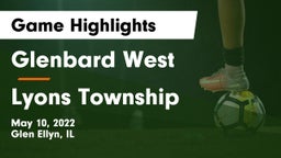 Glenbard West  vs Lyons Township Game Highlights - May 10, 2022