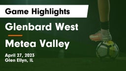 Glenbard West  vs Metea Valley  Game Highlights - April 27, 2023