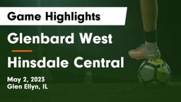 Glenbard West  vs Hinsdale Central  Game Highlights - May 2, 2023