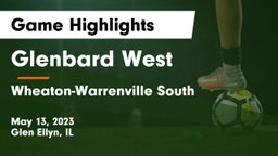 Glenbard West  vs Wheaton-Warrenville South  Game Highlights - May 13, 2023