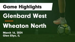 Glenbard West  vs Wheaton North Game Highlights - March 16, 2024