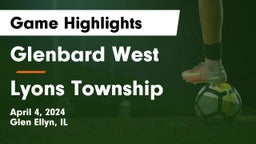 Glenbard West  vs Lyons Township  Game Highlights - April 4, 2024