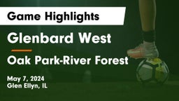 Glenbard West  vs Oak Park-River Forest  Game Highlights - May 7, 2024
