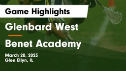Glenbard West  vs Benet Academy  Game Highlights - March 20, 2023