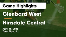 Glenbard West  vs Hinsdale Central  Game Highlights - April 18, 2023