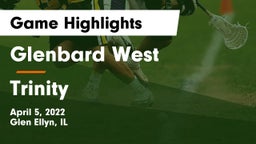 Glenbard West  vs Trinity  Game Highlights - April 5, 2022