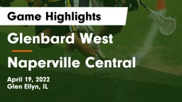 Glenbard West  vs Naperville Central  Game Highlights - April 19, 2022