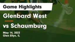 Glenbard West  vs vs Schaumburg Game Highlights - May 14, 2022