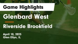 Glenbard West  vs Riverside Brookfield  Game Highlights - April 10, 2023