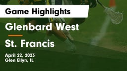 Glenbard West  vs St. Francis  Game Highlights - April 22, 2023