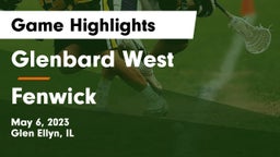 Glenbard West  vs Fenwick  Game Highlights - May 6, 2023
