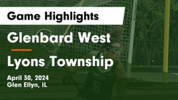Glenbard West  vs Lyons Township  Game Highlights - April 30, 2024
