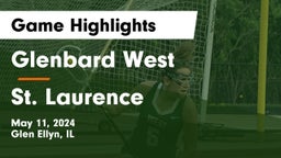 Glenbard West  vs St. Laurence  Game Highlights - May 11, 2024