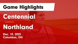 Centennial  vs Northland  Game Highlights - Dec. 19, 2023