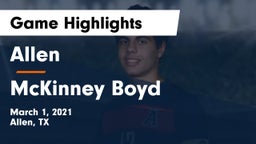 Allen  vs McKinney Boyd  Game Highlights - March 1, 2021