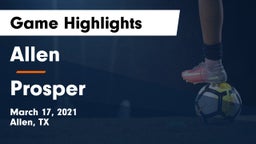 Allen  vs Prosper  Game Highlights - March 17, 2021