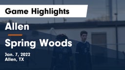 Allen  vs Spring Woods  Game Highlights - Jan. 7, 2022