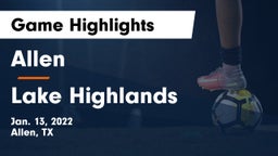 Allen  vs Lake Highlands  Game Highlights - Jan. 13, 2022