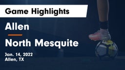 Allen  vs North Mesquite  Game Highlights - Jan. 14, 2022