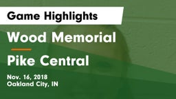 Wood Memorial  vs Pike Central  Game Highlights - Nov. 16, 2018