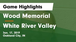 Wood Memorial  vs White River Valley Game Highlights - Jan. 17, 2019