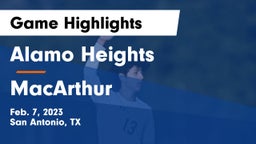 Alamo Heights  vs MacArthur  Game Highlights - Feb. 7, 2023