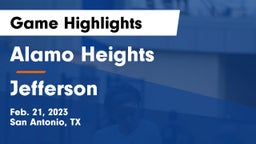 Alamo Heights  vs Jefferson  Game Highlights - Feb. 21, 2023