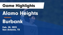 Alamo Heights  vs Burbank  Game Highlights - Feb. 28, 2023