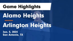 Alamo Heights  vs Arlington Heights  Game Highlights - Jan. 5, 2024