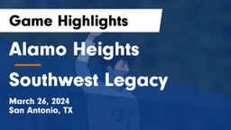 Alamo Heights  vs Southwest Legacy  Game Highlights - March 26, 2024