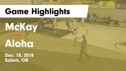 McKay  vs Aloha  Game Highlights - Dec. 15, 2018