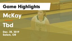 McKay  vs Tbd Game Highlights - Dec. 28, 2019