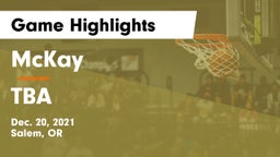 McKay  vs TBA  Game Highlights - Dec. 20, 2021