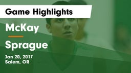 McKay  vs Sprague  Game Highlights - Jan 20, 2017